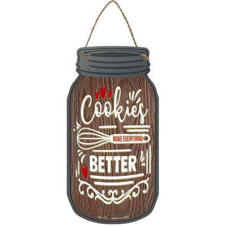 Cookies Make It Better Wood Novelty Metal Mason Jar Sign