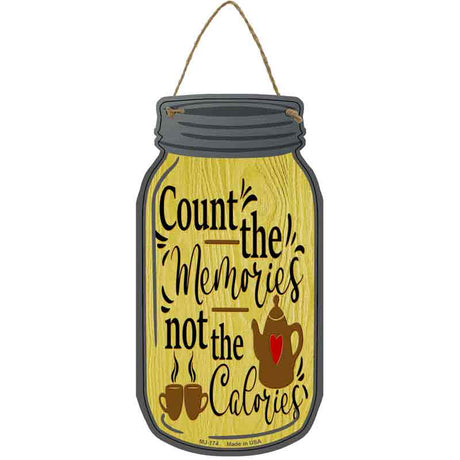 Count Memories Not Calories Novelty Metal Mason Jar Sign