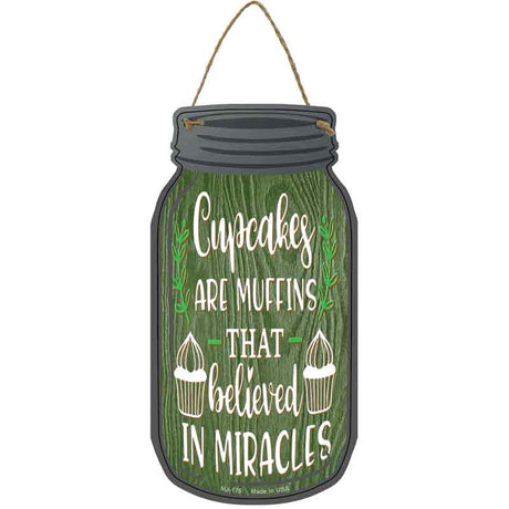 Cupcakes Miracle Muffins Novelty Metal Mason Jar Sign