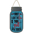 First Fire Then Grill Novelty Metal Mason Jar Sign