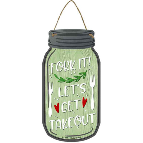 Fork It Get Takeout Novelty Metal Mason Jar Sign