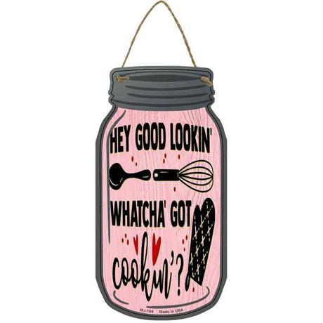 Good Lookin Cookin Novelty Metal Mason Jar Sign