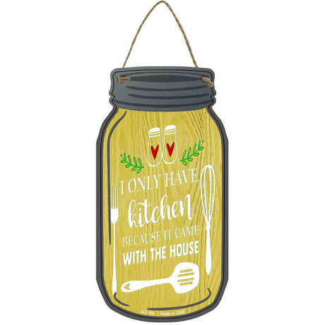 Kitchen Came With House Novelty Metal Mason Jar Sign