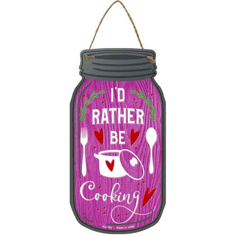 Rather Be Cooking Novelty Metal Mason Jar Sign