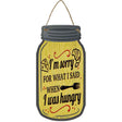 I Was Hungry Yellow Novelty Metal Mason Jar Sign