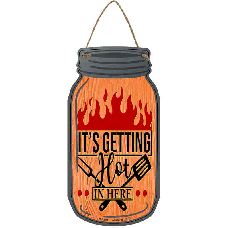 Getting Hot Grill Novelty Metal Mason Jar Sign