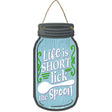 Life Short Lick Spoon Novelty Metal Mason Jar Sign