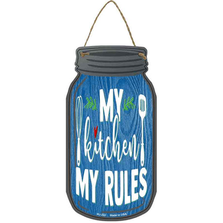 My Kitchen My Rules Whisk Novelty Metal Mason Jar Sign