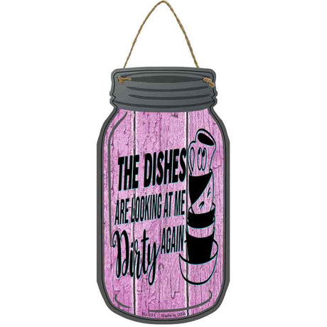 Dishes Looking Dirty Pink Novelty Metal Mason Jar Sign