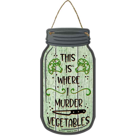 Murder Vegetables Novelty Metal Mason Jar Sign