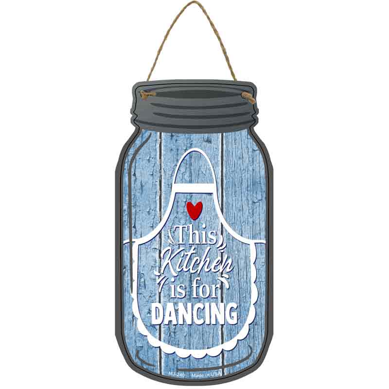 Kitchen For Dancing Blue Novelty Metal Mason Jar Sign