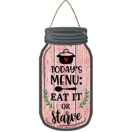 Eat It Or Starve Pink Novelty Metal Mason Jar Sign