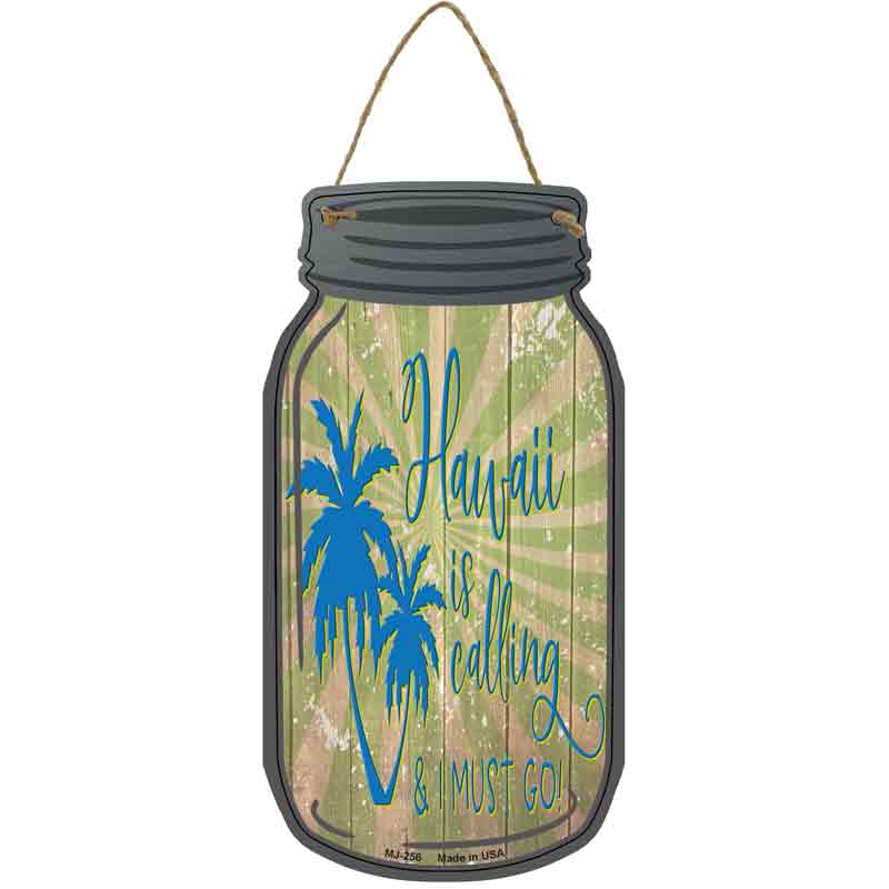 Hawaii Calling Novelty Metal Mason Jar Sign