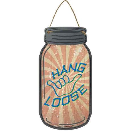 Hang Loose Symbol Novelty Metal Mason Jar Sign