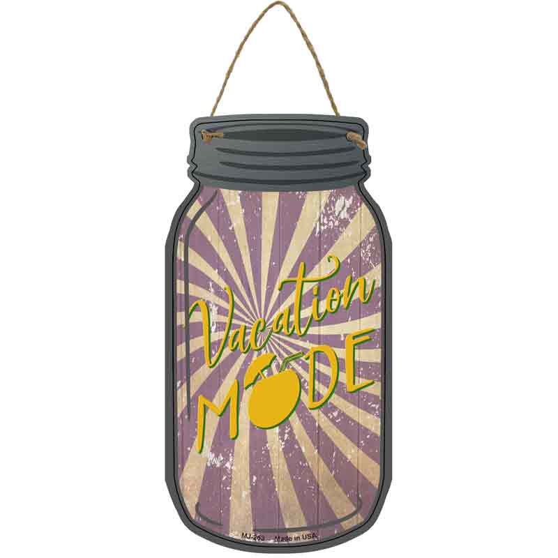 Vacation Mode Novelty Metal Mason Jar Sign