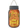 Cant Drink Bacon Novelty Metal Mason Jar Sign