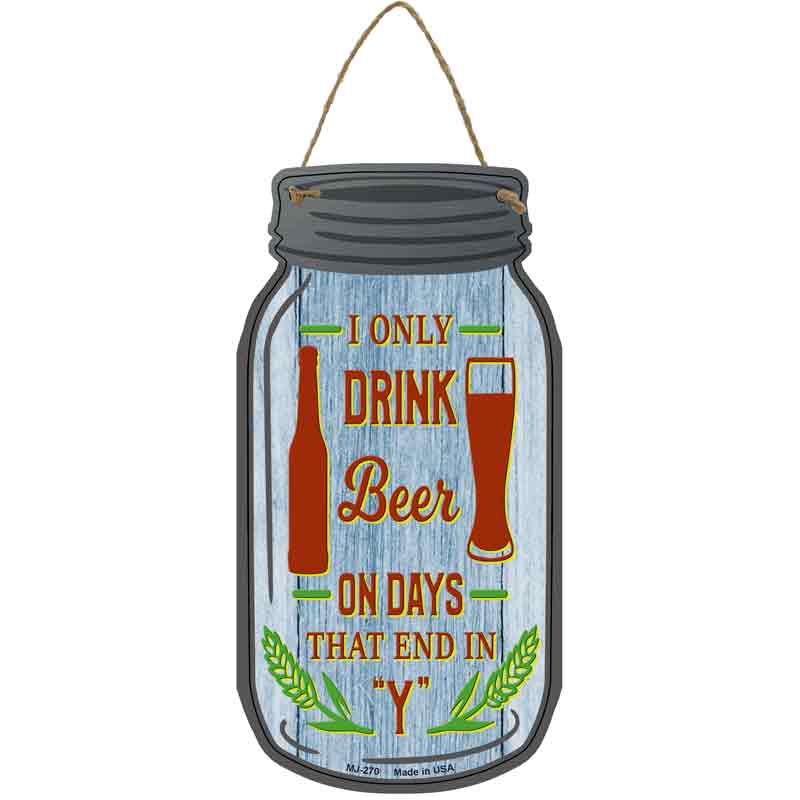 Days End In Y Novelty Metal Mason Jar Sign