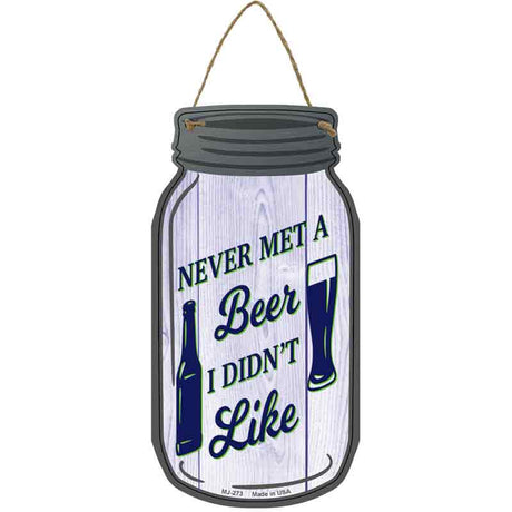 Beer I Didnt Like Novelty Metal Mason Jar Sign