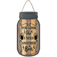 Need Another Beer Novelty Metal Mason Jar Sign