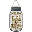 Fluent In Silence Novelty Metal Mason Jar Sign