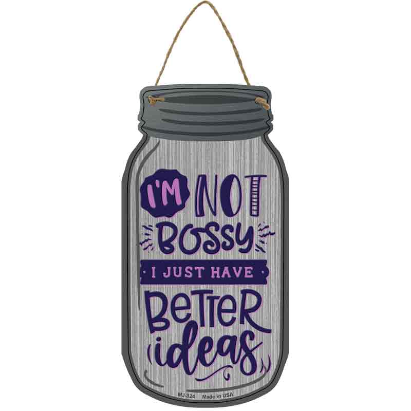 Just Have Better Ideas Novelty Metal Mason Jar Sign