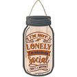 Selectively Social Novelty Metal Mason Jar Sign