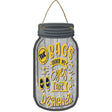 Bags Under My Eyes Designer Novelty Metal Mason Jar Sign