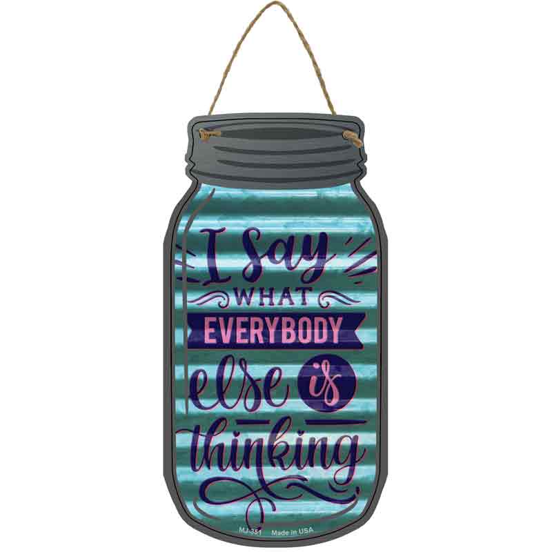 What Everybody Is Thinking Corrugated Light Blue Novelty Metal Mason Jar Sign