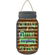 Im Its Everything Is Fine Corrugated Brown Novelty Metal Mason Jar Sign