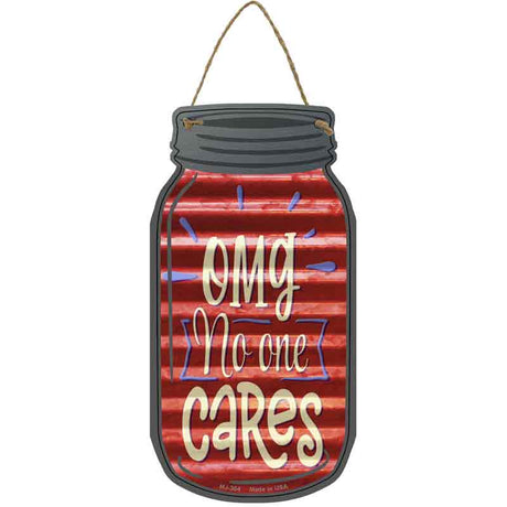 OMG No One Cares Corrugated Red Novelty Metal Mason Jar Sign