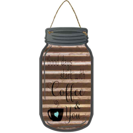 Coffee And You Corrugated Novelty Metal Mason Jar Sign