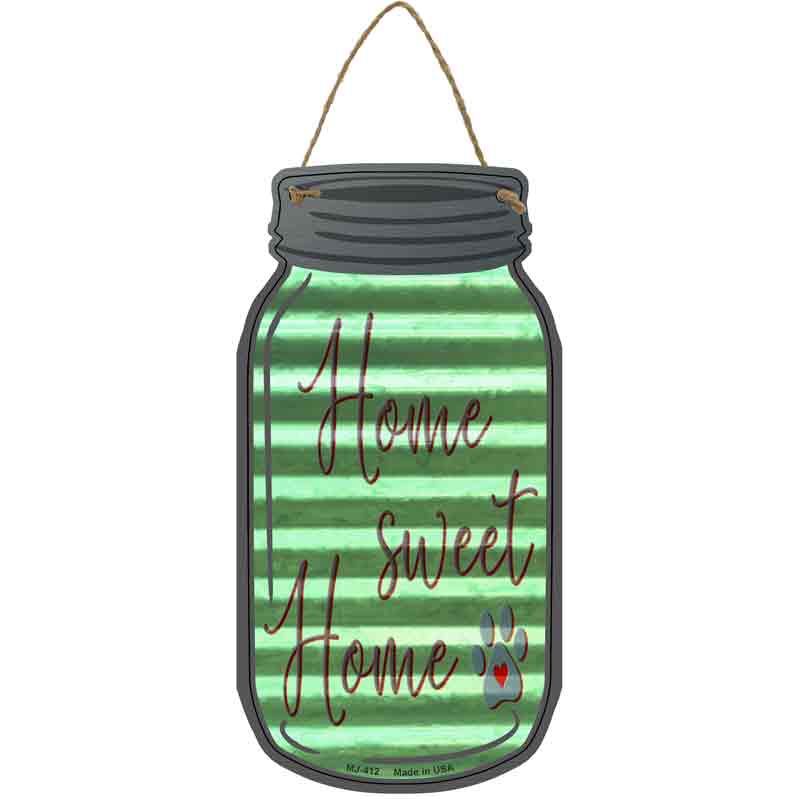 Home Sweet Home Paw Corrugated Green Novelty Metal Mason Jar Sign