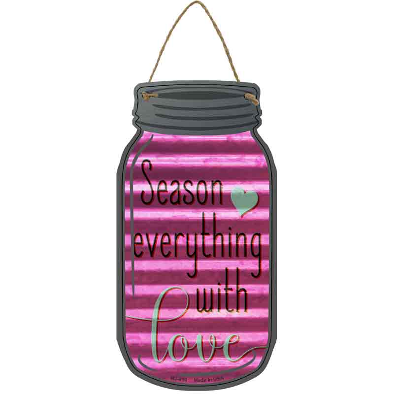 Season Everything Corrugated Pink Novelty Metal Mason Jar Sign