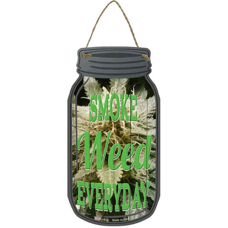 Smoke Weed Everyday Bud Novelty Metal Mason Jar Sign