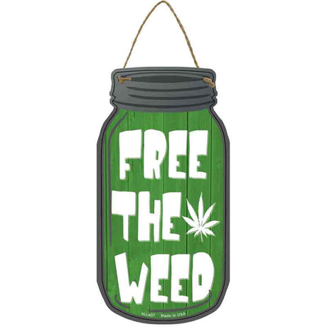 Free The Weed Novelty Metal Mason Jar Sign