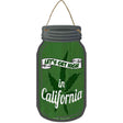 Get High California Green Novelty Metal Mason Jar Sign