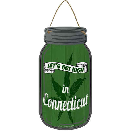 Get High Connecticut Green Novelty Metal Mason Jar Sign