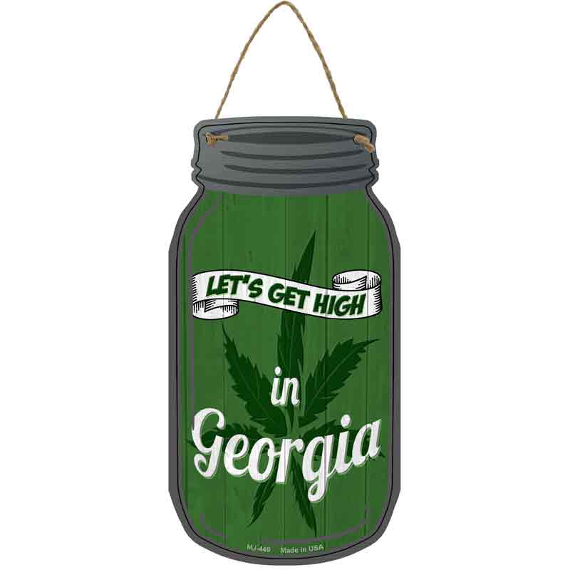 Get High Georgia Green Novelty Metal Mason Jar Sign