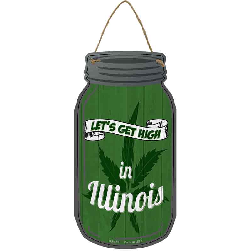 Get High Illinois Green Novelty Metal Mason Jar Sign