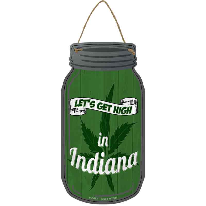 Get High Indiana Green Novelty Metal Mason Jar Sign