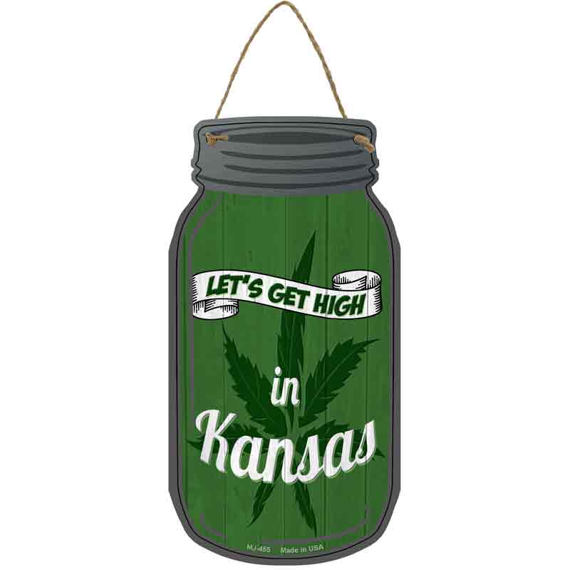 Get High Kansas Green Novelty Metal Mason Jar Sign