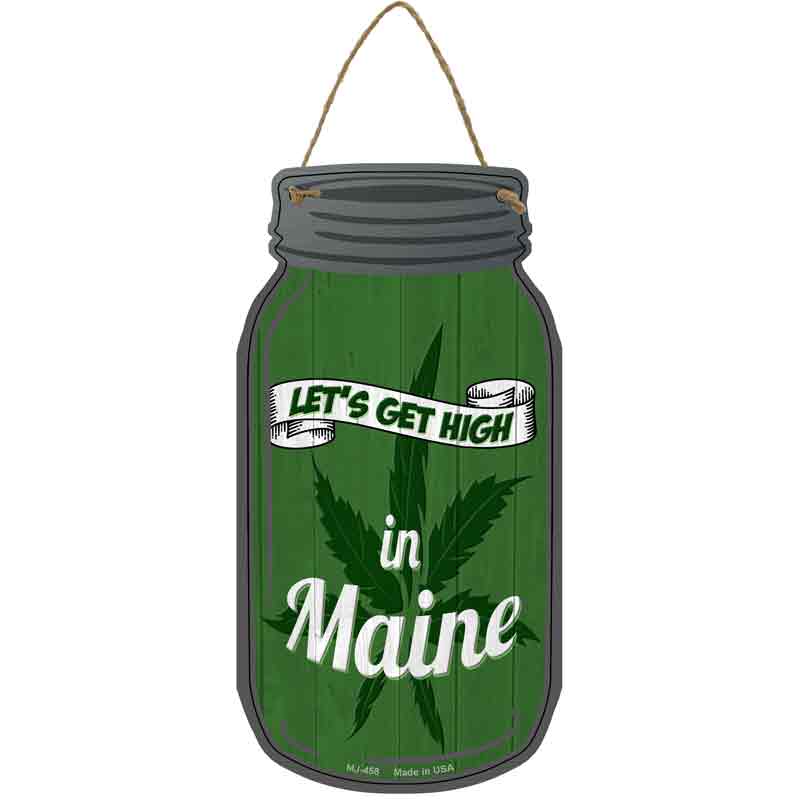 Get High Maine Green Novelty Metal Mason Jar Sign