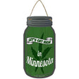 Get High Minnesota Green Novelty Metal Mason Jar Sign