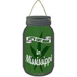 Get High Mississippi Green Novelty Metal Mason Jar Sign