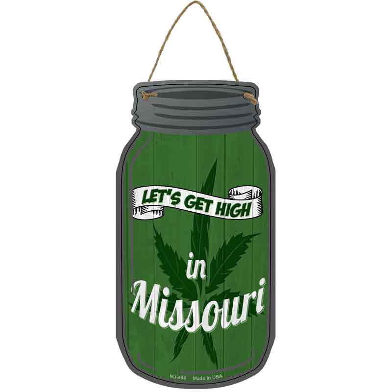 Get High Missouri Green Novelty Metal Mason Jar Sign