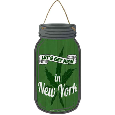 Get High New York Green Novelty Metal Mason Jar Sign