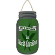 Get High North Carolina Green Novelty Metal Mason Jar Sign