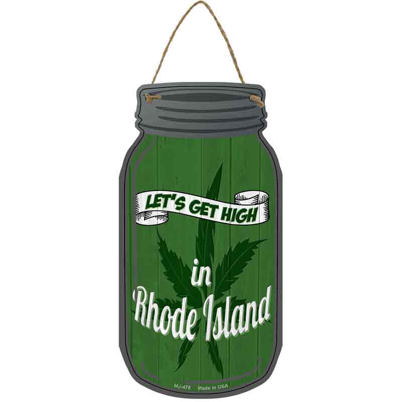 Get High Rhode Island Green Novelty Metal Mason Jar Sign