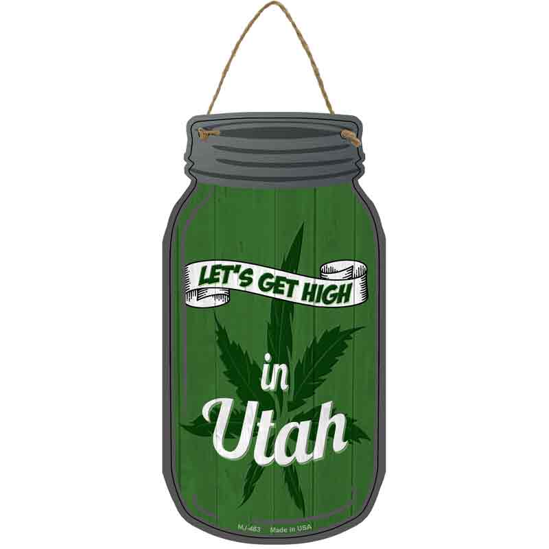 Get High Utah Green Novelty Metal Mason Jar Sign