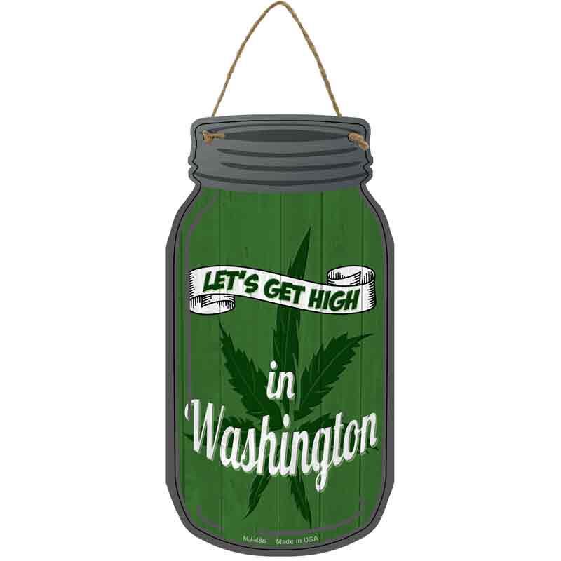 Get High Washington Green Novelty Metal Mason Jar Sign